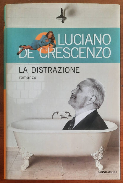 La distrazione - di Luciano De Crescenzo - Mondadori