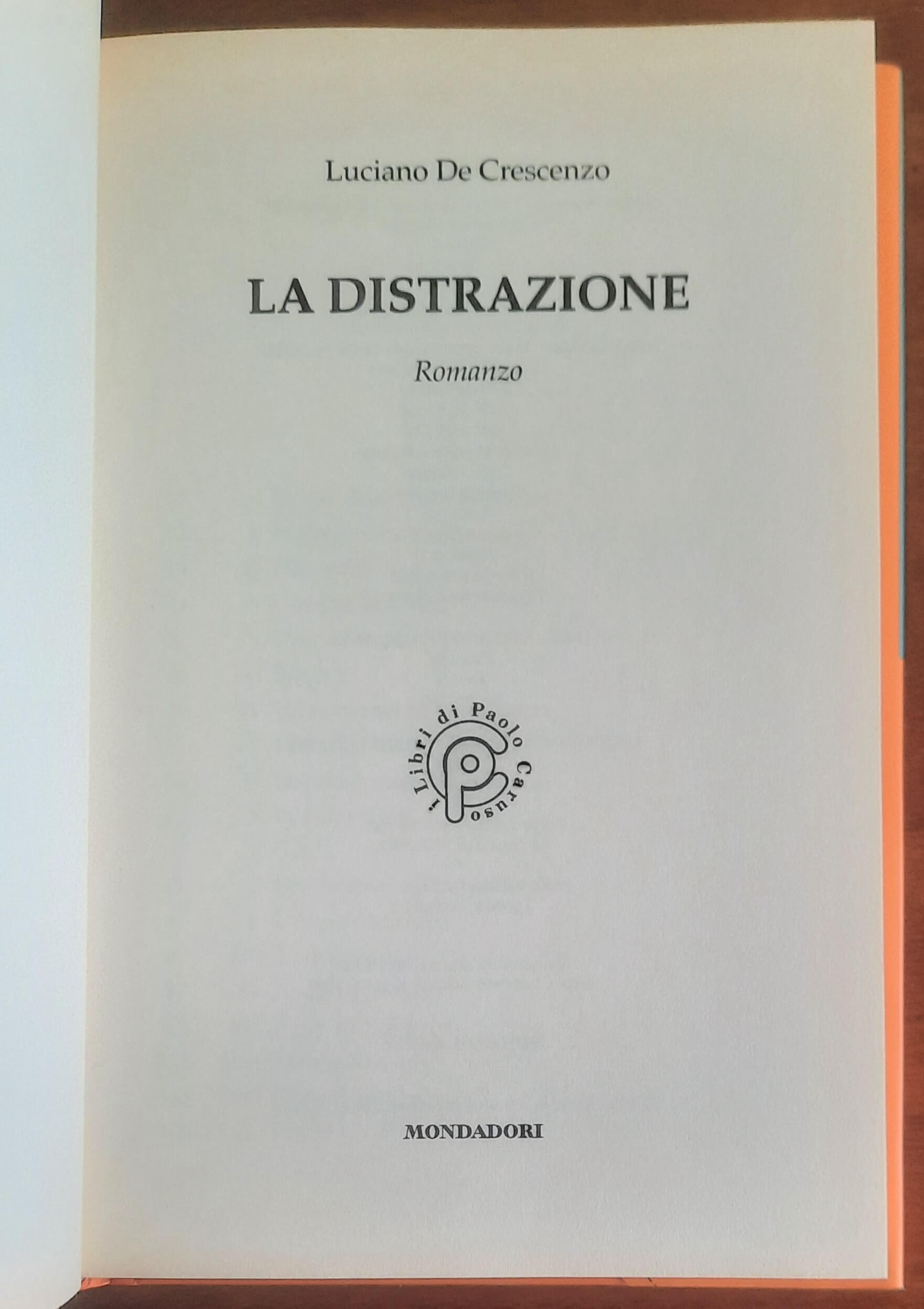 La distrazione - di Luciano De Crescenzo - Mondadori
