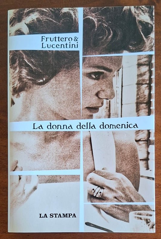 La donna della domenica - Carlo Fruttero, Franco Lucentini - La Stampa