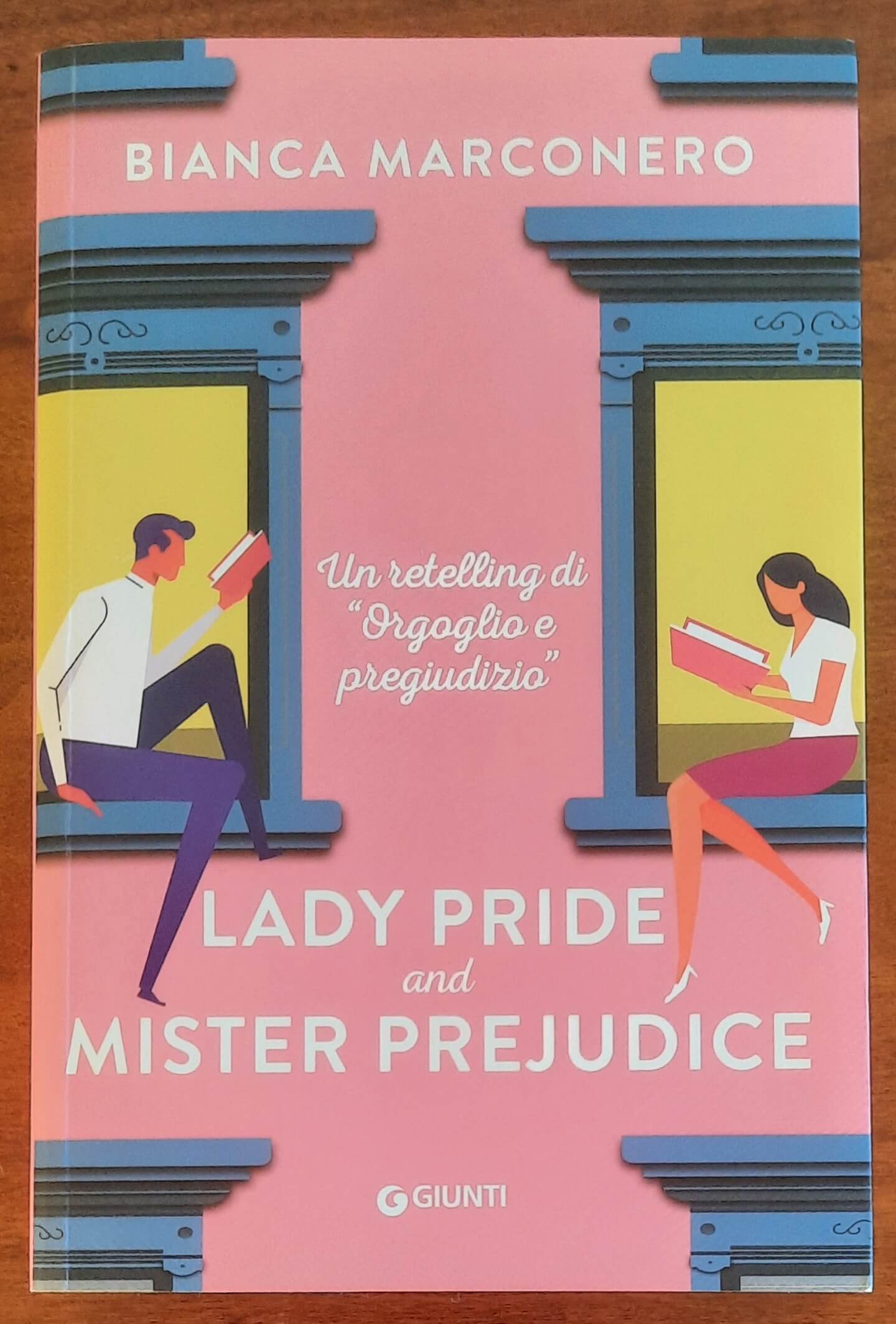 Lady Pride and Mister Prejudice - di Bianca Marconero - Giunti