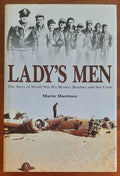 Lady’s Men. The Story of World War II’s Mystery Bomber and her Crew
