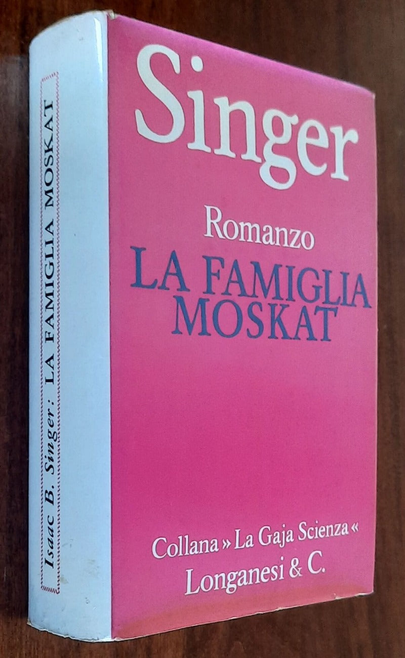 La famiglia Moskat - di Isaac B. Singer - Longanesi