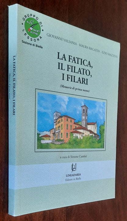 La fatica, il filato, i filari. Memorie di prima mano