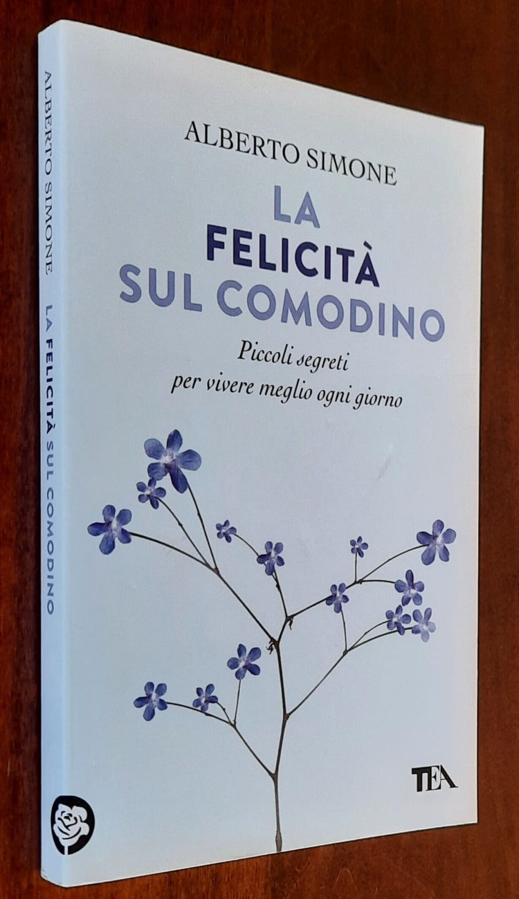 La felicità sul comodino. Piccoli segreti per vivere meglio ogni giorno
