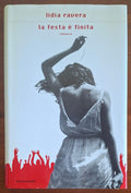 La festa è finita - Lidia Ravera - Mondadori