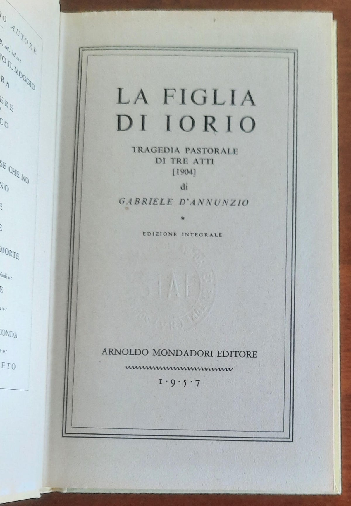 La figlia di Iorio. Tragedia pastorale di tre atti - di Gabriele D'Annunzio