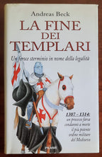 La fine dei Templari. Un feroce sterminio in nome della legalità