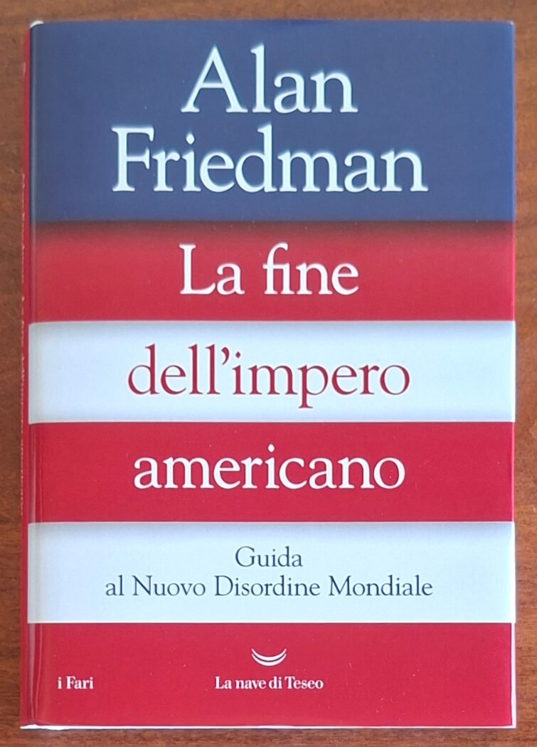 La fine dell'impero americano. Guida al Nuovo Disordine Mondiale