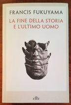 La fine della storia e l’ultimo uomo - di Francis Fukuyama
