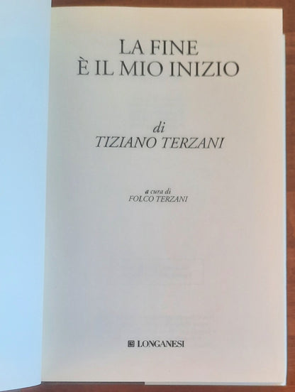 Tiziano Terzani: La fine è il mio inizio. Un padre racconta al figlio il grande viaggio della vita