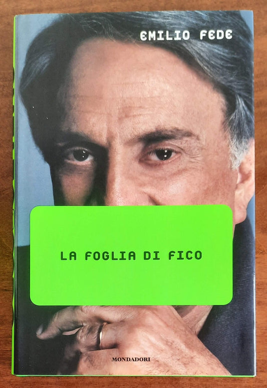 La foglia di fico - di Emilio Fede