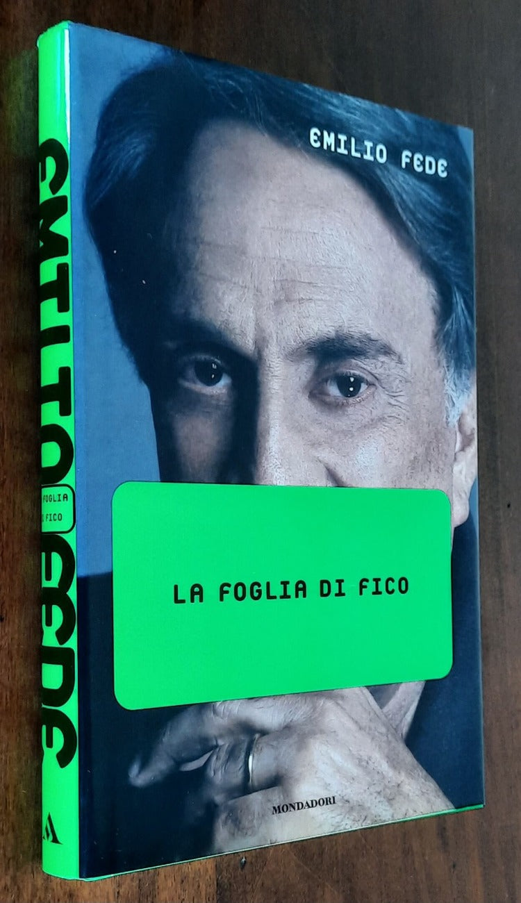 La foglia di fico - di Emilio Fede