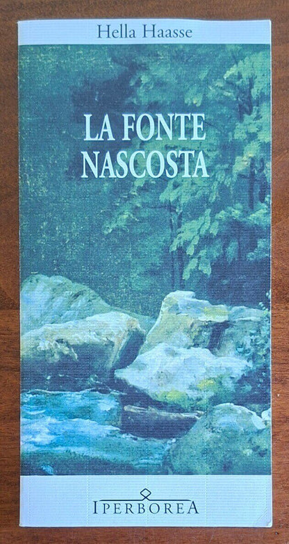 La fonte nascosta - di Hella Haasse - Iperborea