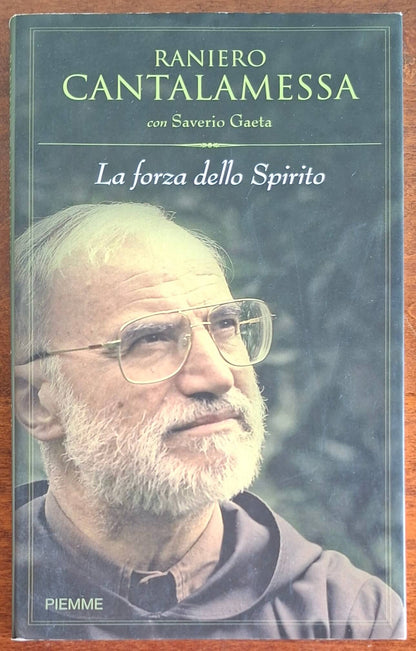 La forza dello Spirito - Raniero Cantalamessa - Piemme