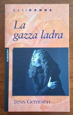 La gazza ladra - Tess Gerritsen - Harlequin Mondadori