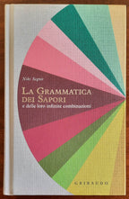 La grammatica dei sapori e delle loro infinite combinazioni - Gribaudo