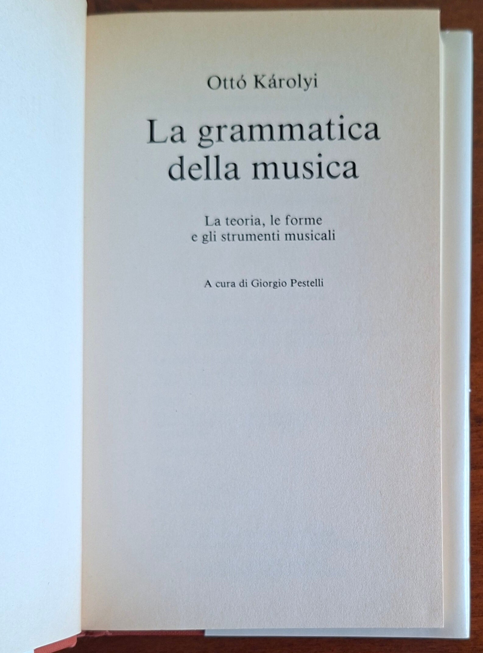 La grammatica della musica. La teoria, le forme e gli strumenti musicali
