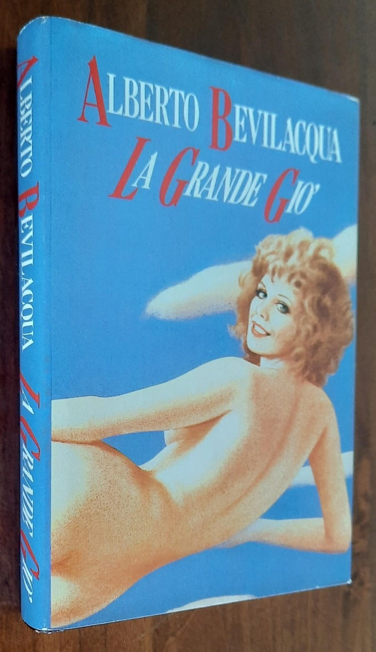 La grande Giò - di Alberto Bevilacqua - Libreria Biellese