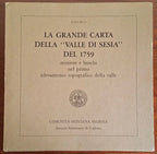 La grande carta della Valle di Sesia del 1759 miniere e boschi nel primo rilevamento topografico della valle