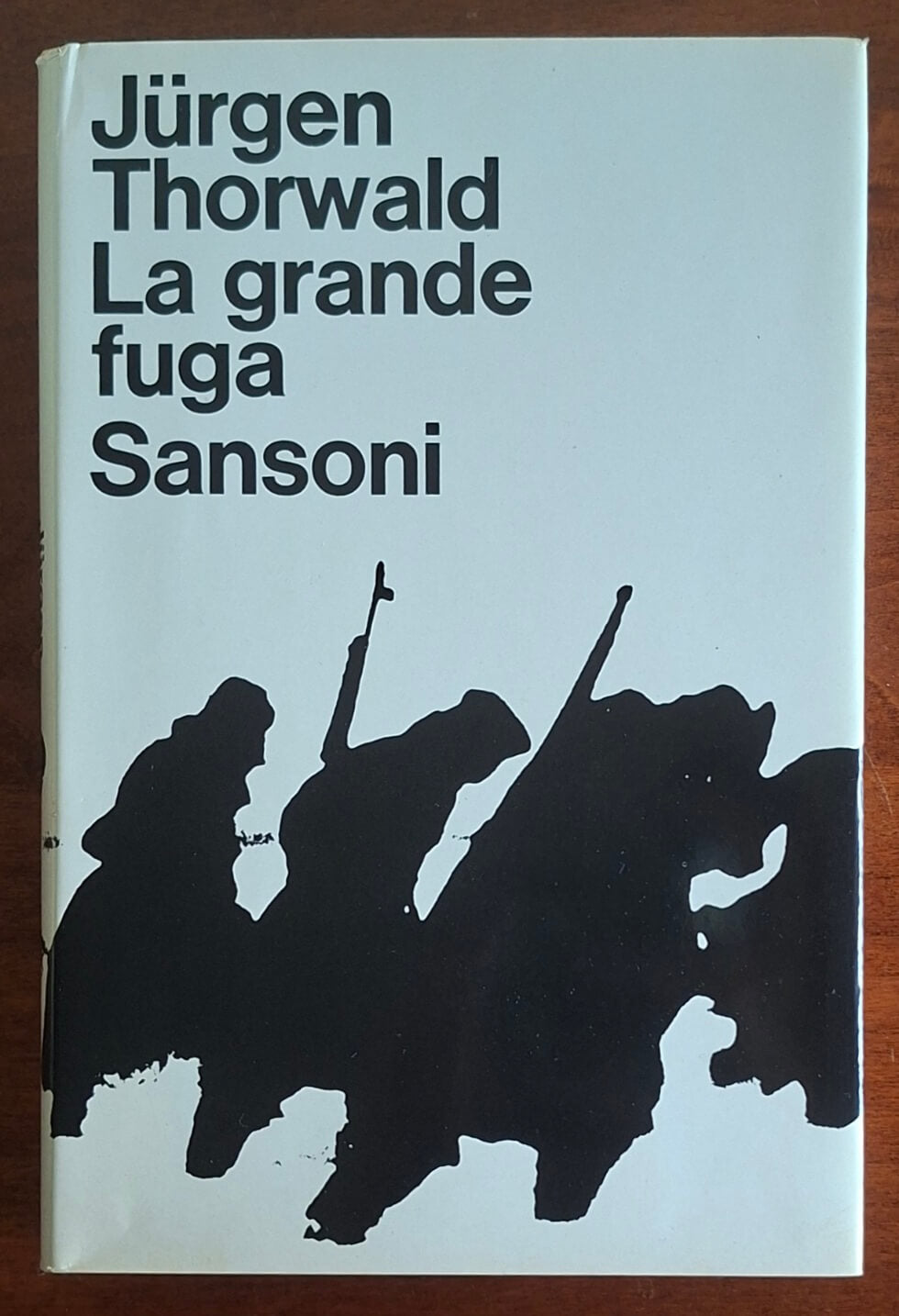 La grande fuga. Incominciò alla Vistola, la fine all'Elba - Sansoni