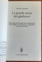 La grande storia dei gladiatori. Dalle origini del mito agli ultimi combattimenti