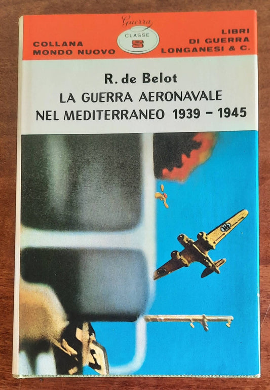 La guerra aeronavale nel Mediterraneo 1939 - 1945