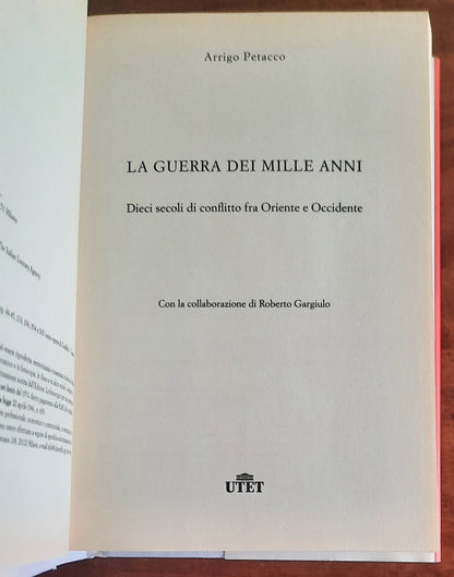 La guerra dei mille anni. Dieci secoli di conflitto fra Oriente e Occidente