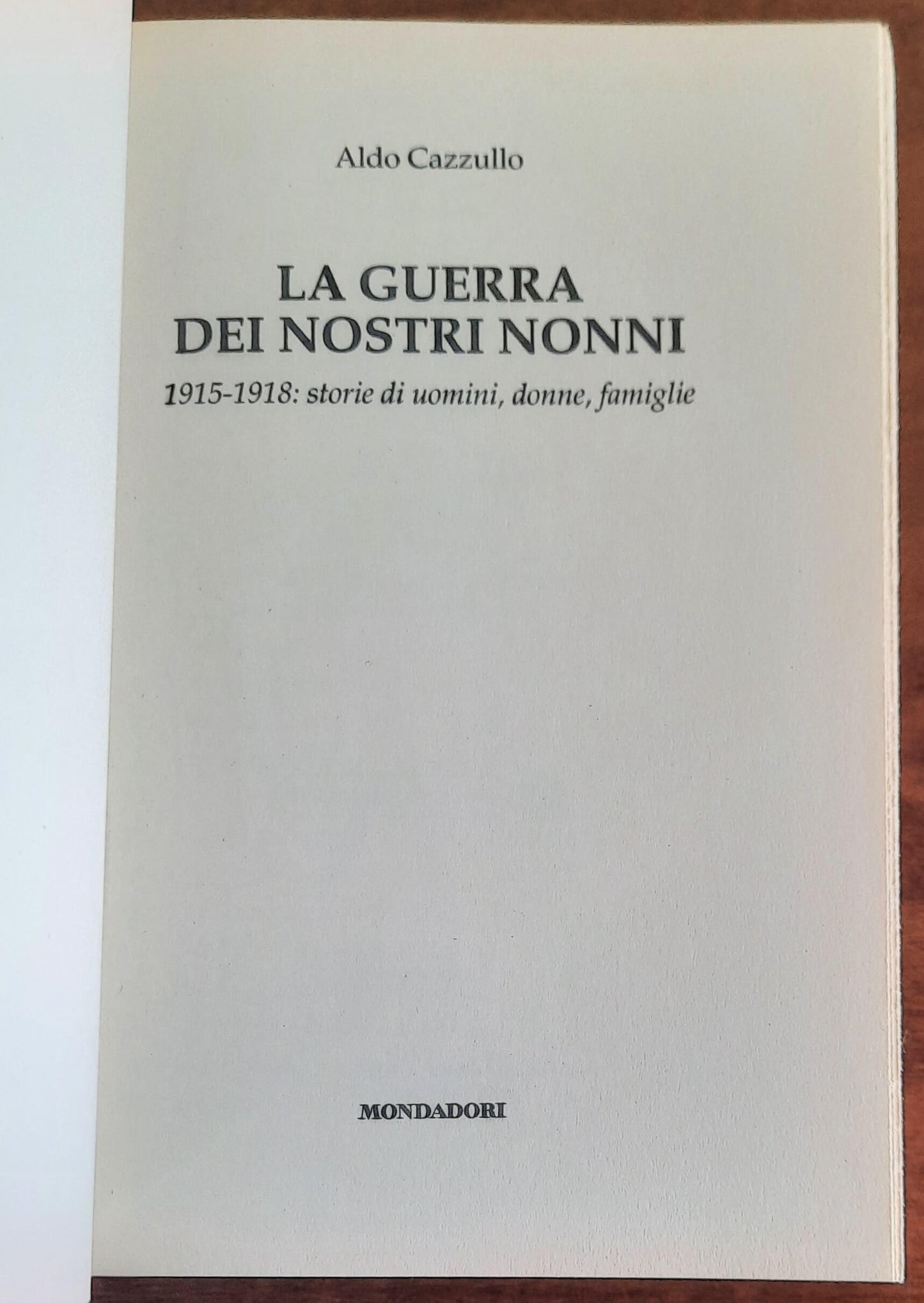 La guerra dei nostri nonni. 1915-1918: storie di uomini, donne, famiglie