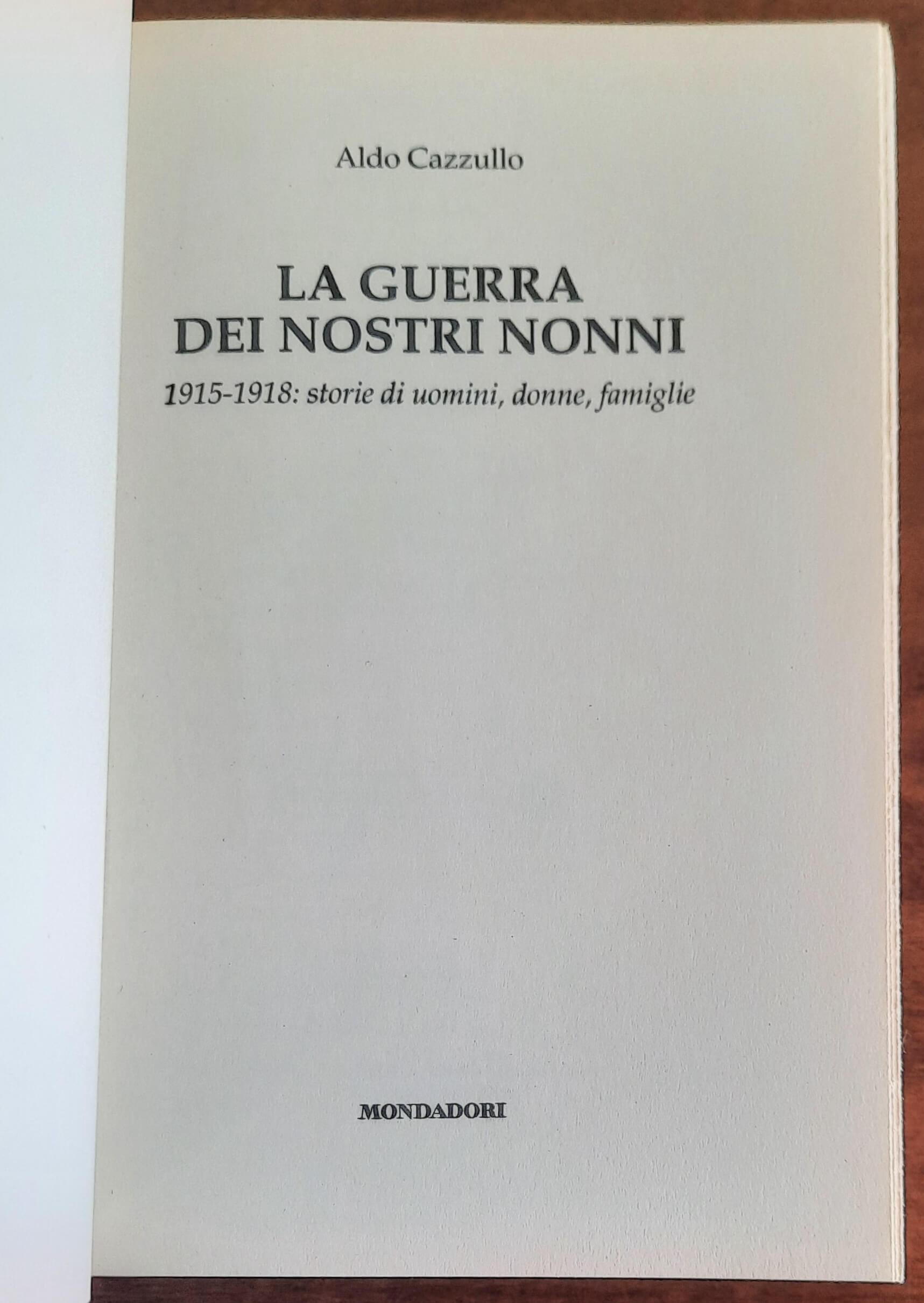 La guerra dei nostri nonni. 1915-1918: storie di uomini, donne, famiglie