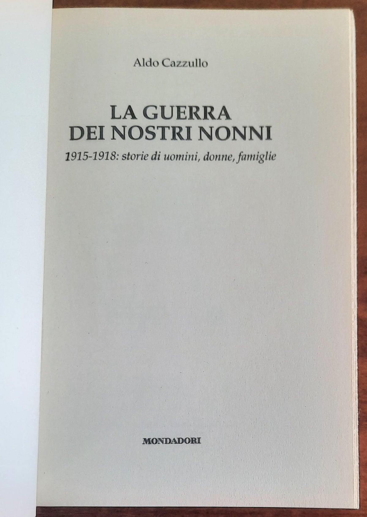 La guerra dei nostri nonni. 1915-1918: storie di uomini, donne, famiglie