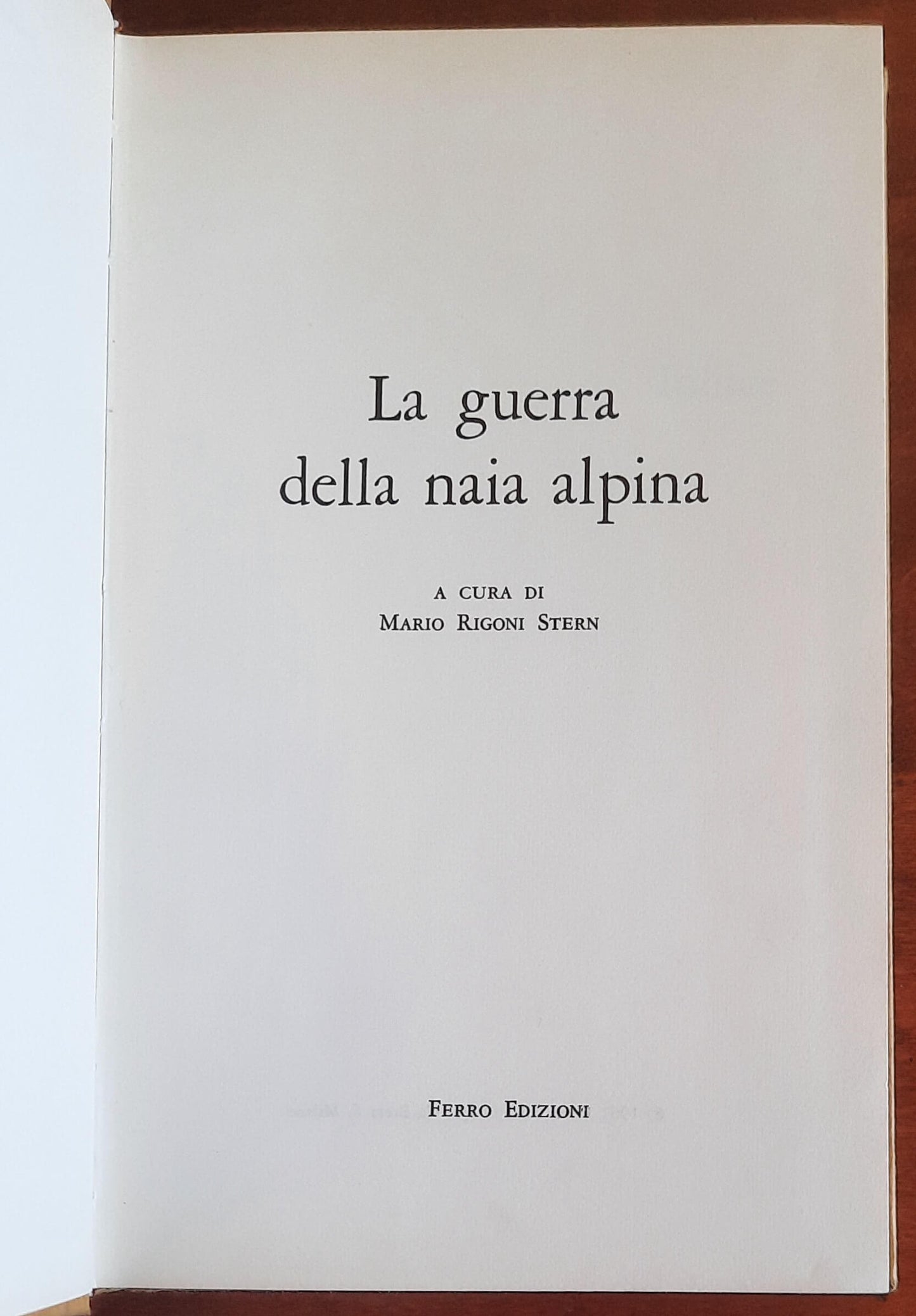 La guerra della naja alpina - di Mario Rigoni Stern - Ferro Edizioni