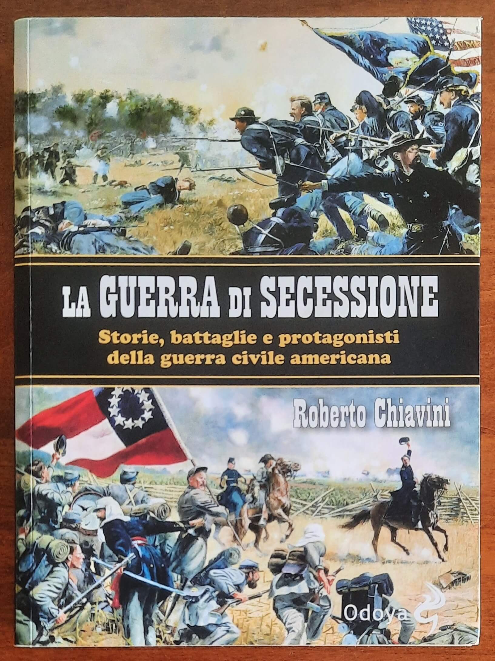 La guerra di secessione. Storie, battaglie e protagonisti della Guerra civile americana