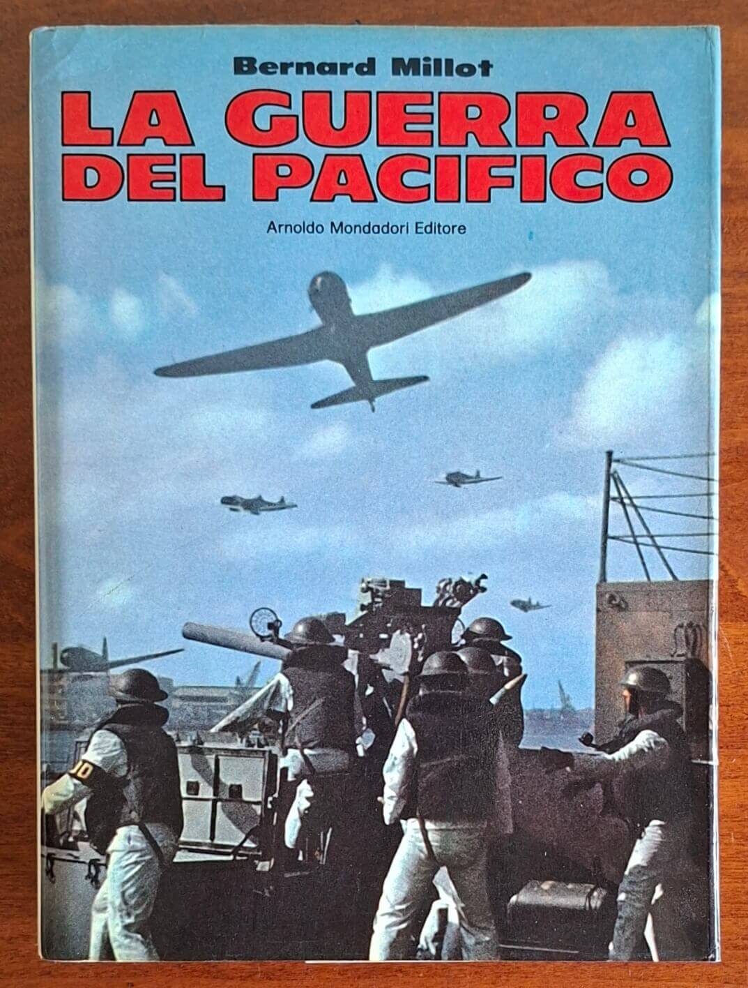 La guerra nel pacifico - Bernard Millot - Mondadori (Le Scie)