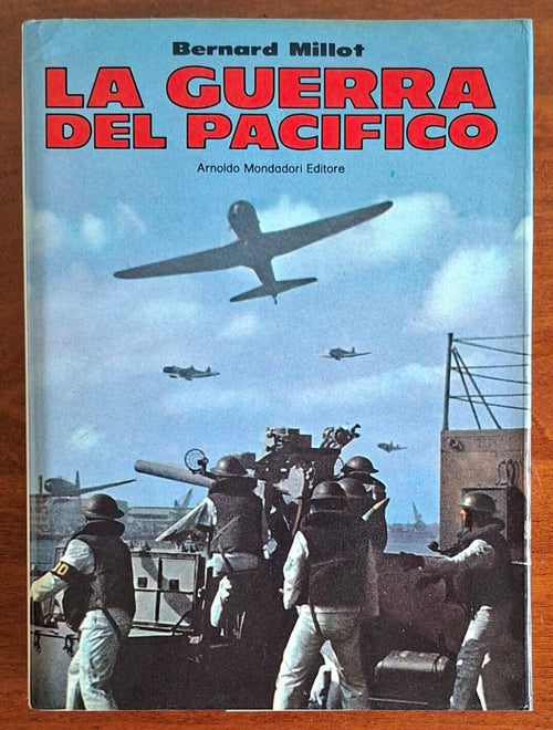 La guerra nel pacifico - Bernard Millot - Mondadori (Le Scie)