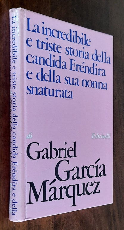 La incredibile e triste storia della candida Erendira e della sua nonna snaturata