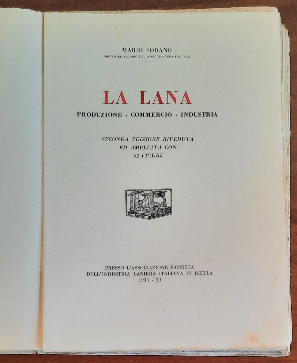 La lana. Produzione - Commercio - Industria - Associazione Fascista Dell’Industria Laniera