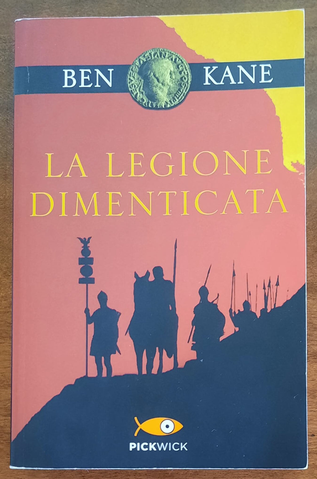 La legione dimenticata - di Ben Kane - Piemme