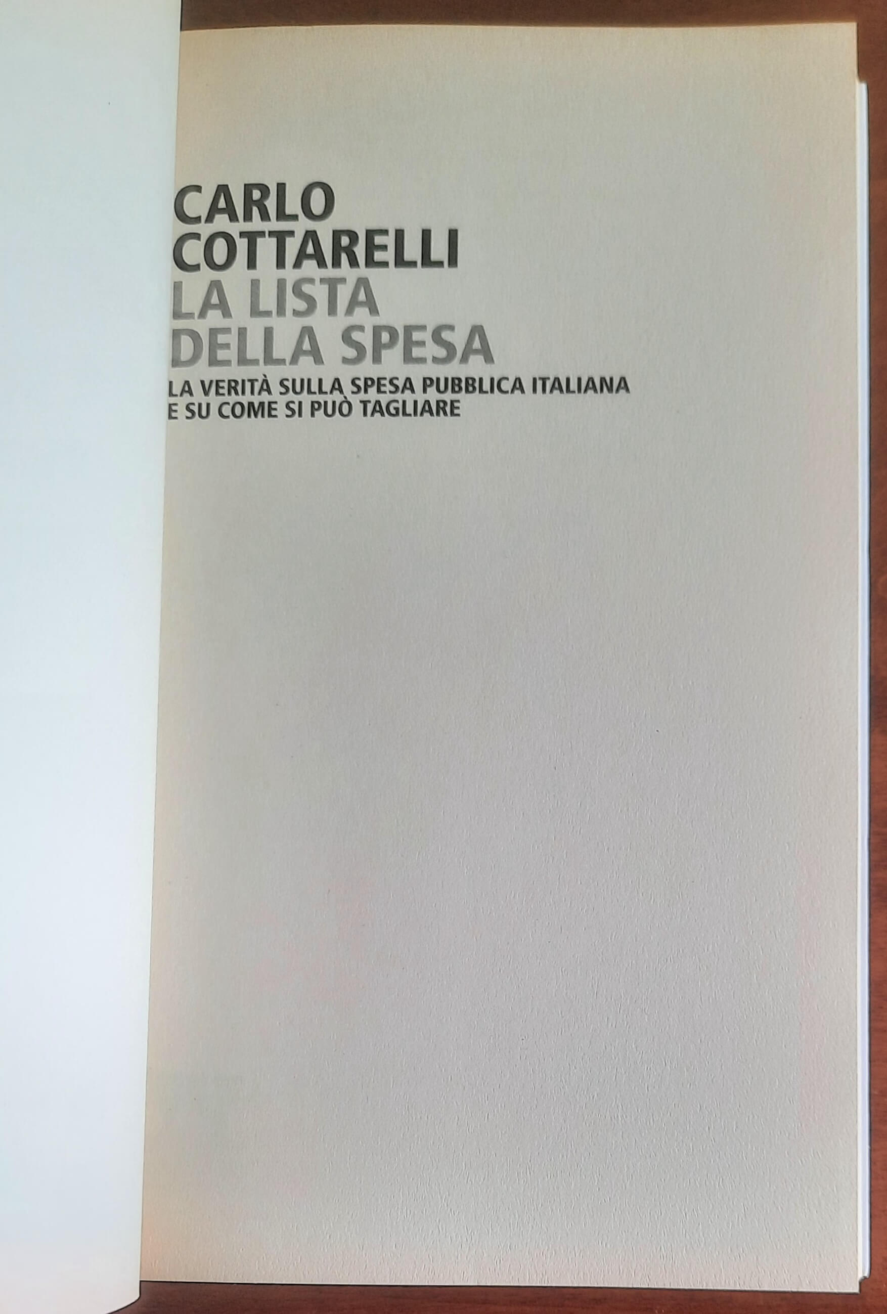 La lista della spesa. La verità sulla spesa pubblica italiana e su come si può tagliare