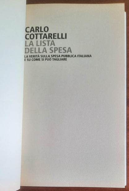 La lista della spesa. La verità sulla spesa pubblica italiana e su come si può tagliare