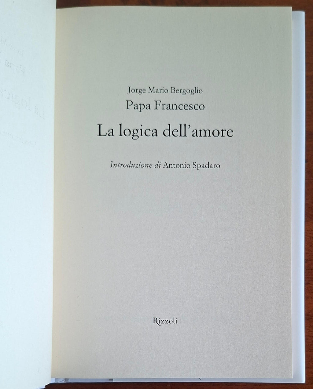 La logica dell'amore - Papa Francesco - Rizzoli