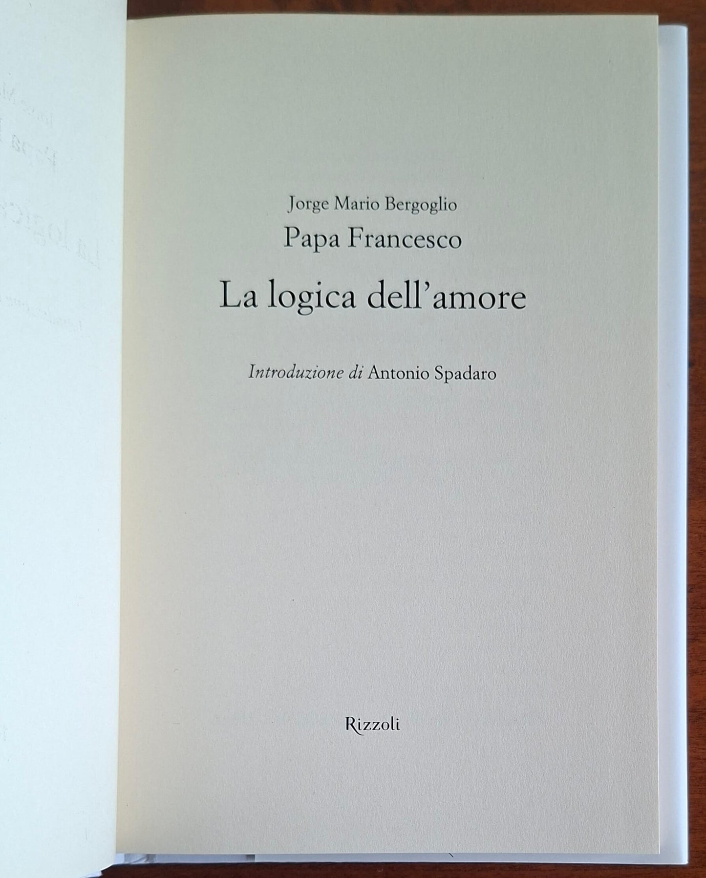 La logica dell'amore - Papa Francesco - Rizzoli