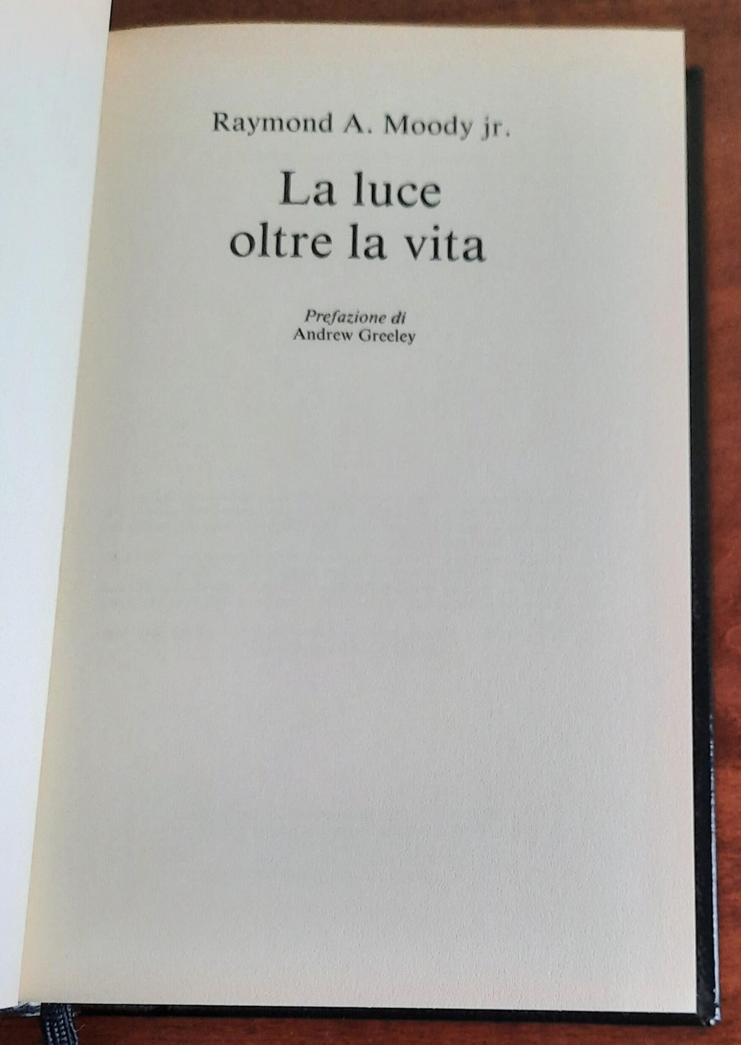 La luce oltre la vita - di Raymond A. Moody Jr.