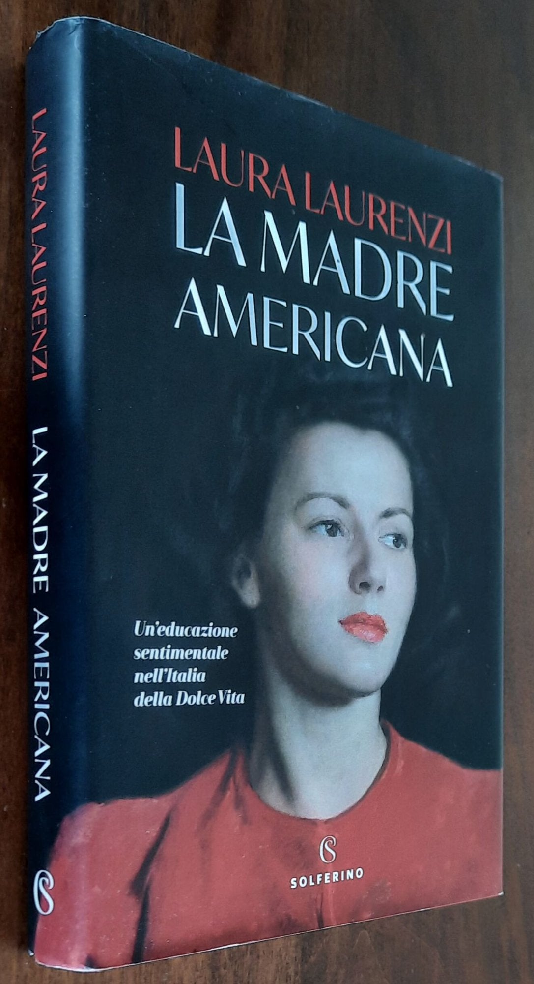 La madre americana. Un’educazione sentimentale nell’Italia della Dolce Vita