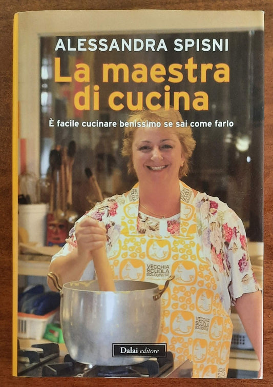 La maestra di cucina. È facile cucinare benissimo se sai come farlo