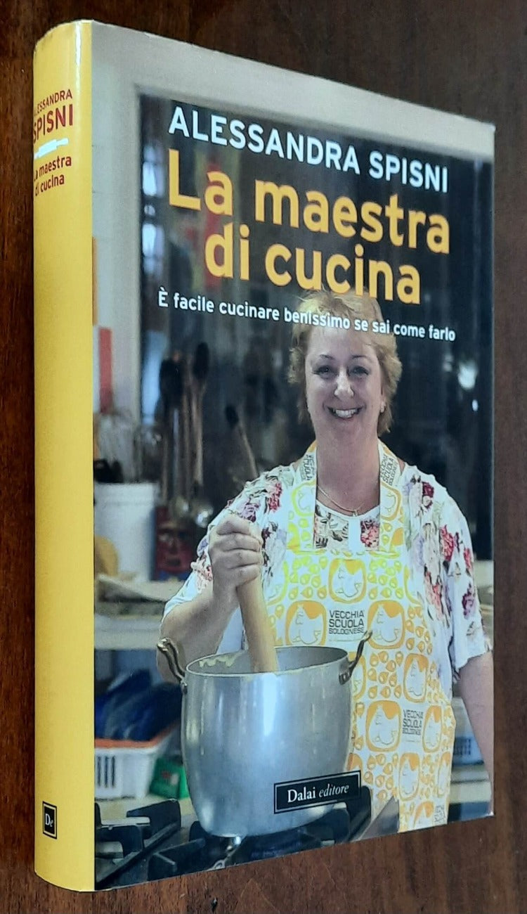 La maestra di cucina. È facile cucinare benissimo se sai come farlo