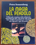 La magia del pendolo. Il libro più completo sulla radiestesia - di Petra Sonnenberg