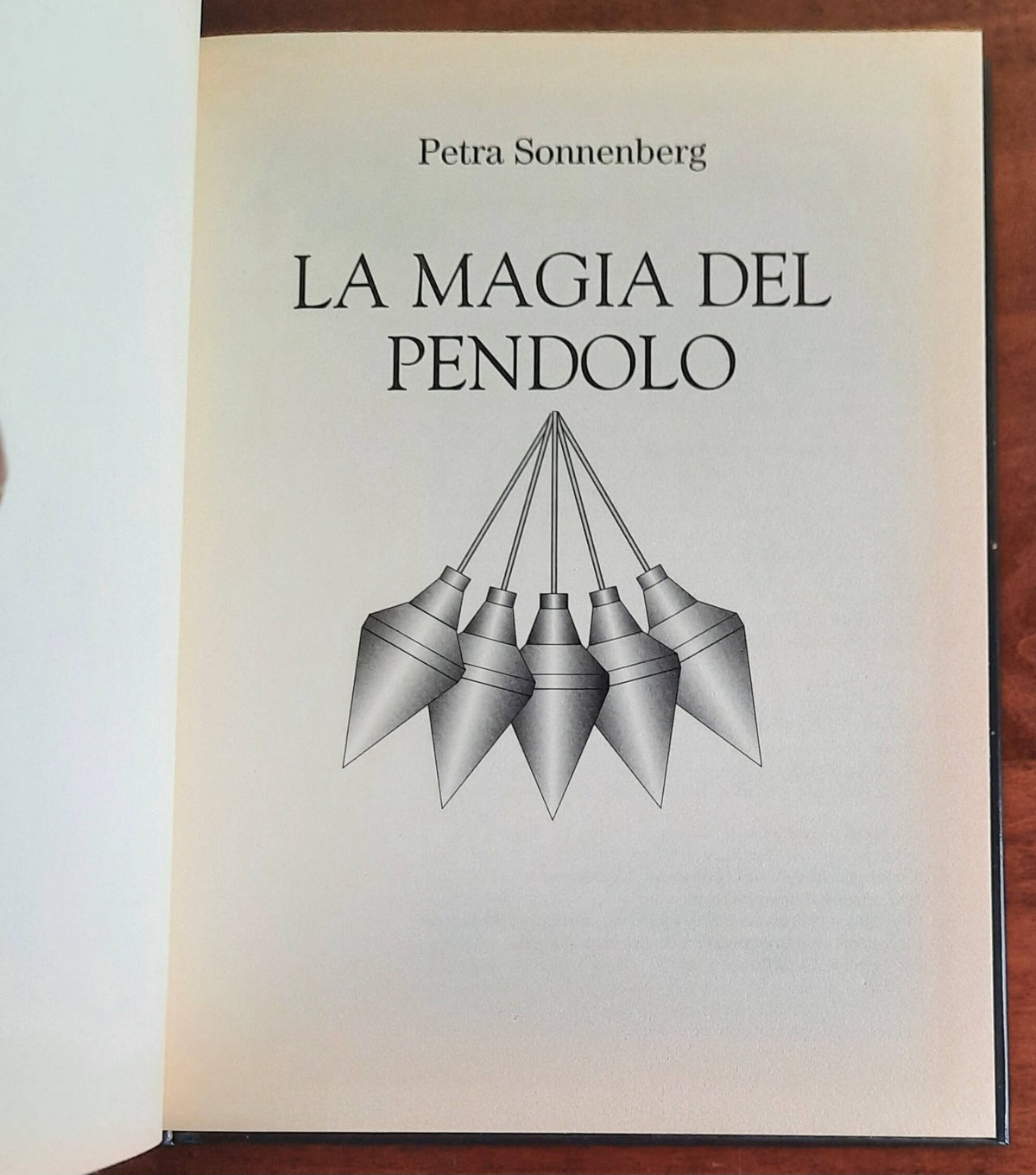La magia del pendolo. Il libro più completo sulla radiestesia - di Petra Sonnenberg