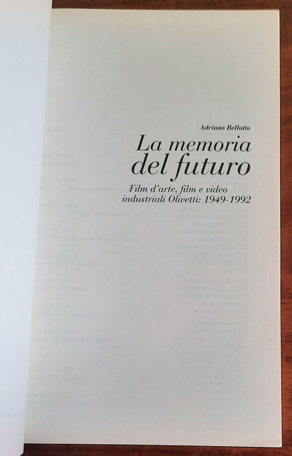La memoria del futuro. Film d’arte, film e video industriali Olivetti: 1949-1992