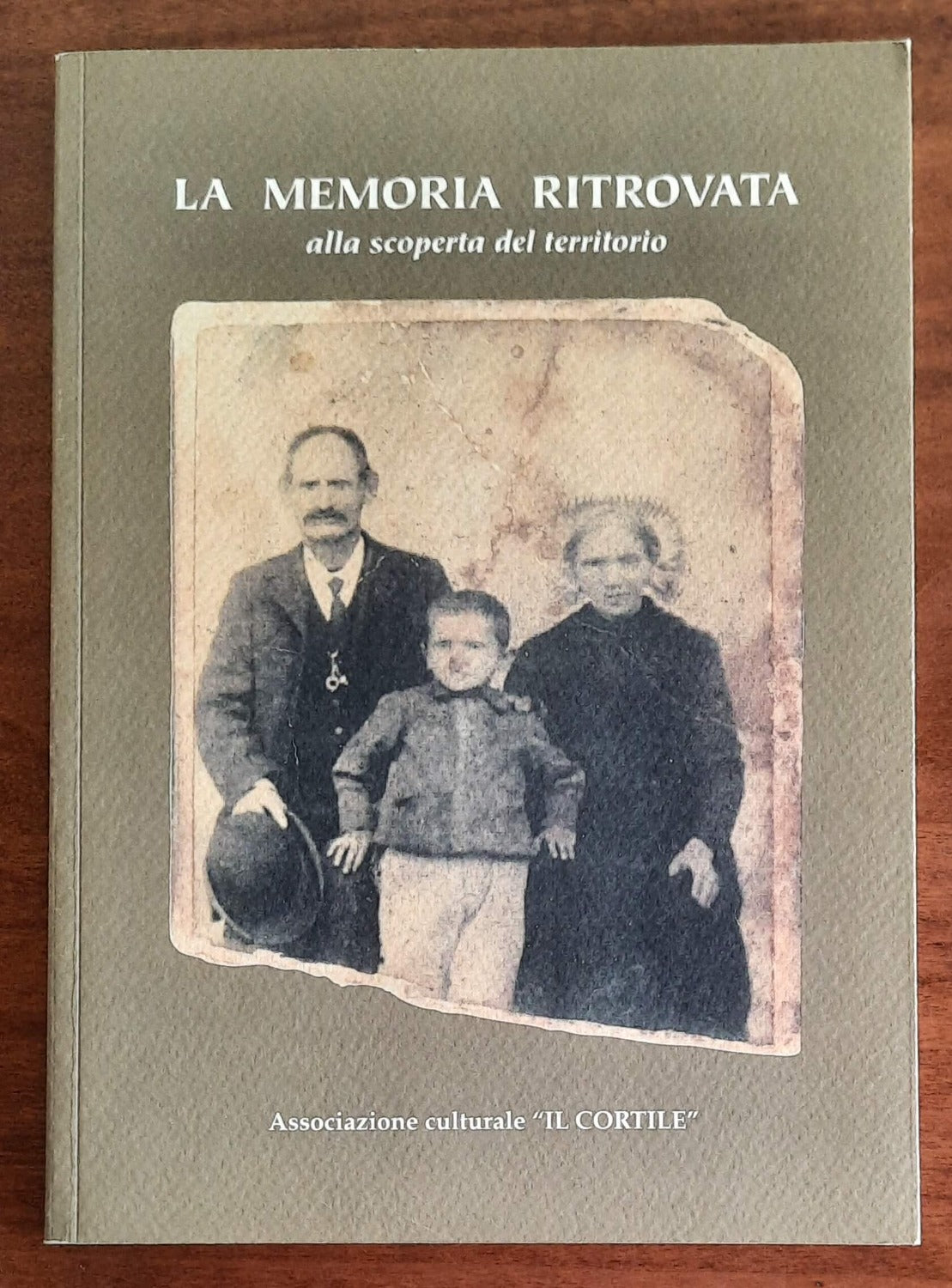 La memoria ritrovata - alla scoperta del territorio