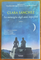 La meraviglia degli anni imperfetti - di Clara Sanchez